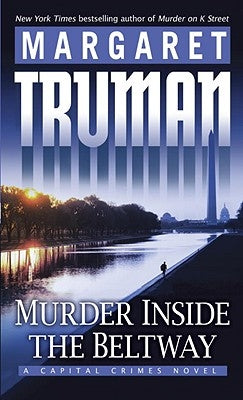 Murder Inside the Beltway by Truman, Margaret