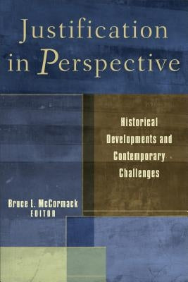 Justification in Perspective by McCormack, Bruce L. Ed