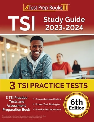 TSI Study Guide 2023-2024: 3 TSI Practice Tests and Assessment Preparation Book [6th Edition] by Rueda, Joshua