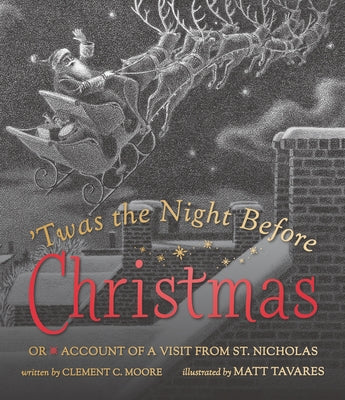 Twas the Night Before Christmas: Or Account of a Visit from St. Nicholas by Moore, Clement C.