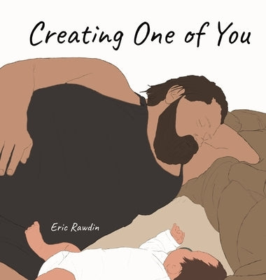 Creating One of You by Rawdin, Eric