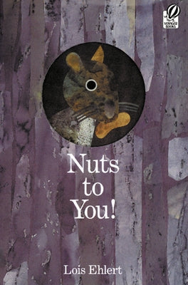 Nuts to You! by Ehlert, Lois