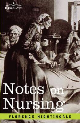 Notes on Nursing by Nightingale, Florence