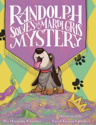 Randolph Solves the Mardi Gras Mystery by Crochet, Pat Hornsby