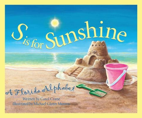 S is for Sunshine: A Florida Alphabet by Crane, Carol