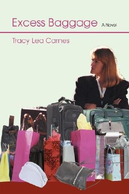 Excess Baggage by Carnes, Tracy Lea