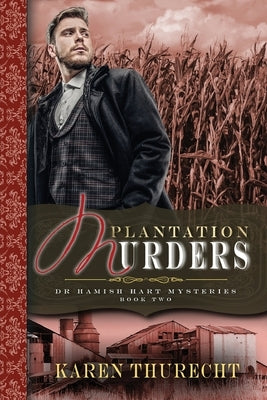 The Plantation Murders by Thurecht, Karen
