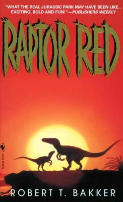 Raptor Red by Bakker, Robert T.