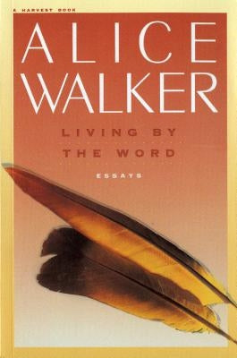 Living by the Word by Walker, Alice