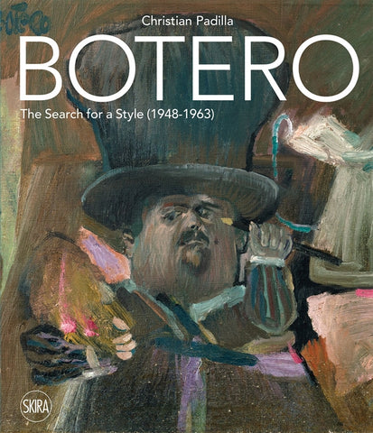 Botero: The Search for a Style (1948-1963) by Botero, Fernando