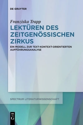 Lektüren des Zeitgenössischen Zirkus by Trapp, Franziska