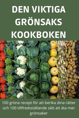 Den Viktiga Grönsakskookboken by Freja Olsson