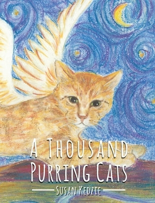 A Thousand Purring Cats by Kedzie, Susan