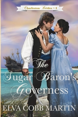 The Sugar Baron's Governess by Martin, Elva Cobb