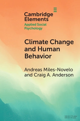 Climate Change and Human Behavior: Impacts of a Rapidly Changing Climate on Human Aggression and Violence by Miles-Novelo, Andreas