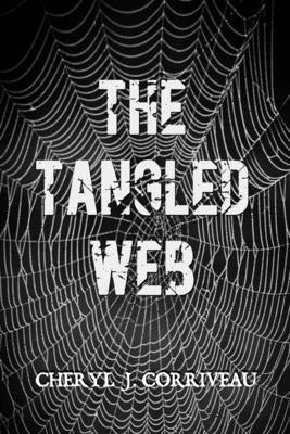 The Tangled Web by Corriveau, Cheryl J.