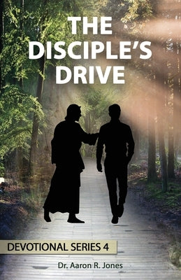 The Disciples Drive: Series 4 by Jones, Aaron R.