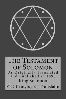 The Testament of Solomon by Conybeare, Frederick Cornwallis