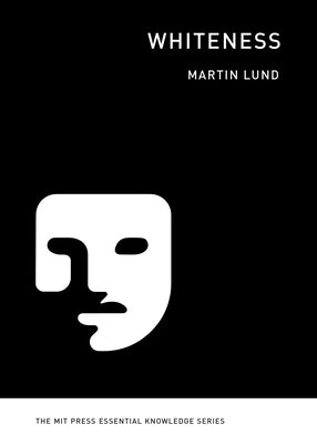 Whiteness by Lund, Martin