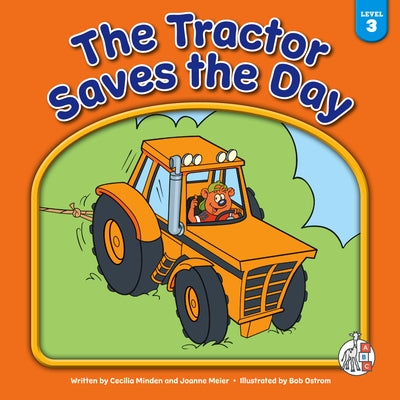 The Tractor Saves the Day by Minden, Cecilia