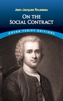 On the Social Contract by Rousseau, Jean-Jacques