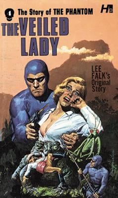 The Phantom: The Complete Avon Novels: Volume #4: The Veiled Lady by Falk, Lee