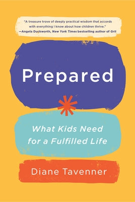 Prepared: What Kids Need for a Fulfilled Life by Tavenner, Diane