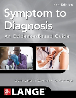 Symptom to Diagnosis an Evidence Based Guide, Fourth Edition by Stern, Scott