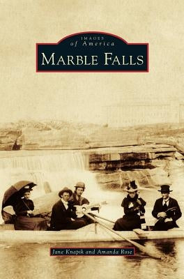 Marble Falls by Knapik, Jane