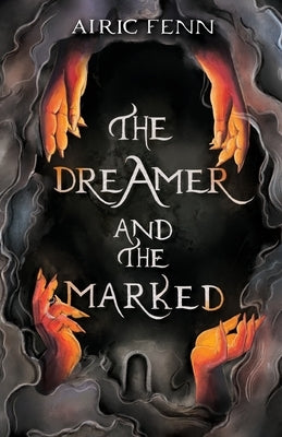The Dreamer and the Marked by Fenn, Airic