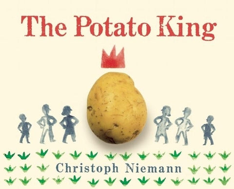 The Potato King by Niemann, Christoph