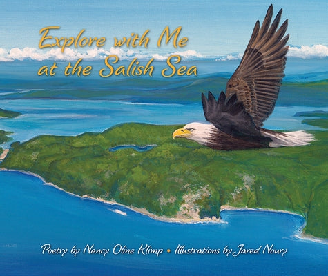 Explore with Me at the Salish Sea by Klimp, Nancy Oline