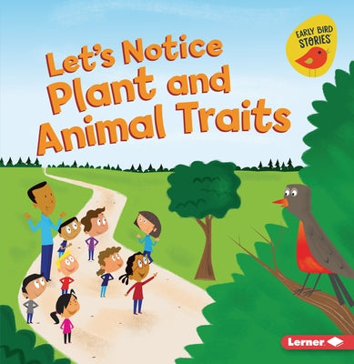 Let's Notice Plant and Animal Traits by Rustad, Martha E. H.