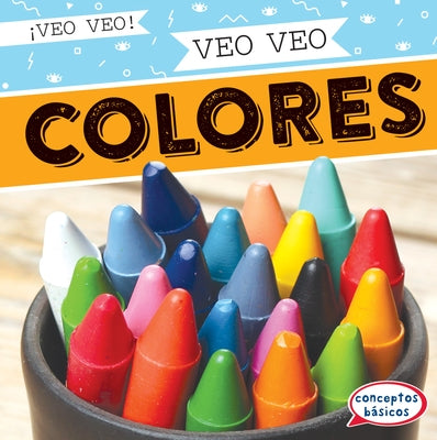 Veo Veo Colores (I Spy Colors) by Roesser, Marie