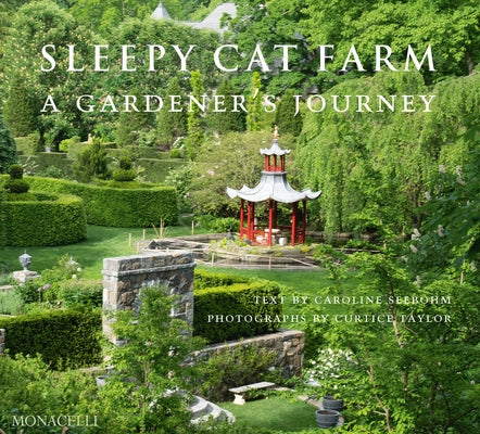 Sleepy Cat Farm: A Gardener's Journey by Seebohm, Caroline