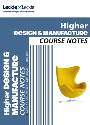 Course Notes - Cfe Higher Design and Manufacture Course Notes by Collins Uk