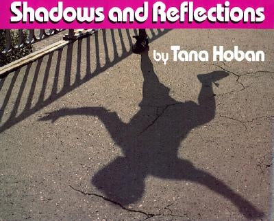 Shadows and Reflections by Hoban, Tana
