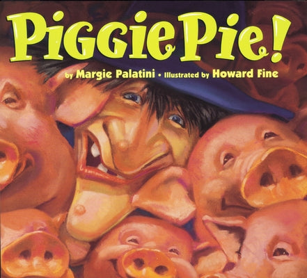 Piggie Pie! by Palatini, Margie