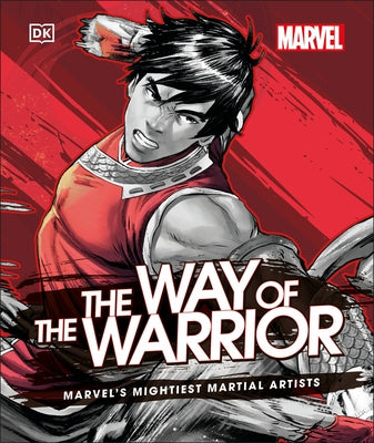 Marvel the Way of the Warrior: Marvel's Mightiest Martial Artists by Cowsill, Alan