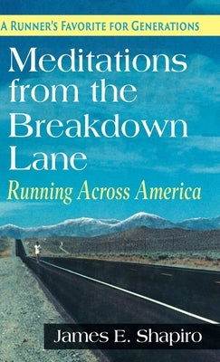 Meditations from the Breakdown Lane: Running Across America by Shapiro, James E.