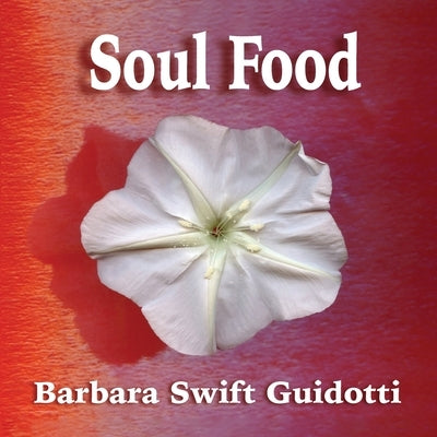 Soul Food by Guidotti, Barbara Swift