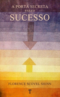 A Porta Secreta Para O Sucesso by Guimar&#227;es, Gustavo