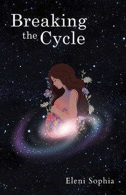 Breaking the Cycle by Sophia, Eleni