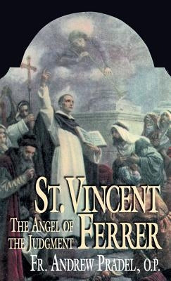 St. Vincent Ferrer: Angel of the Judgement by Pradel, Andrew