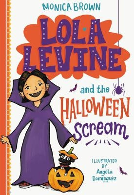 Lola Levine and the Halloween Scream by Brown, Monica