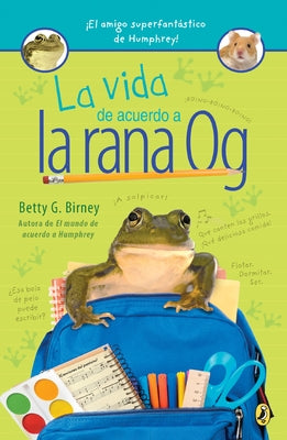 La Vida de Acuerdo a la Rana Og by Birney, Betty G.