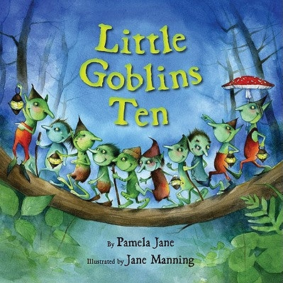 Little Goblins Ten by Jane, Pamela