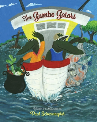 The Gumbo Gators by Schexnayder, Paul