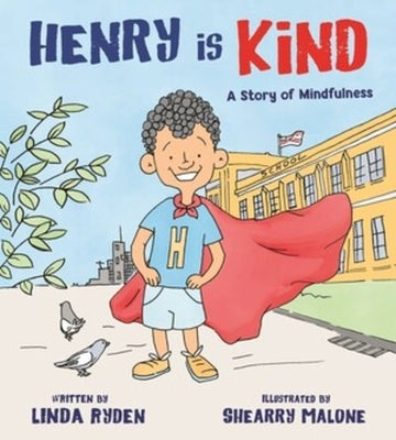 Henry Is Kind: A Story of Mindfulness by Ryden, Linda