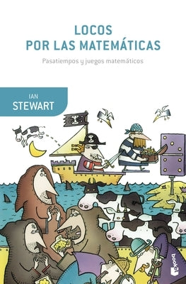 Locos Por Las Matemáticas by Stewart, Ian